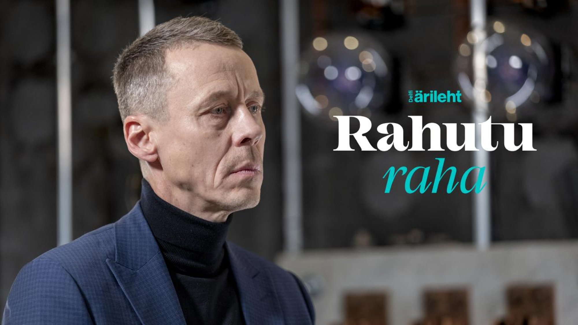 RAHUTU RAHA | Kuldseid käeraudu kandnud tippjuht Erkki Raasuke tunnistab, et on teinud karjääri jooksul mitu ränka viga