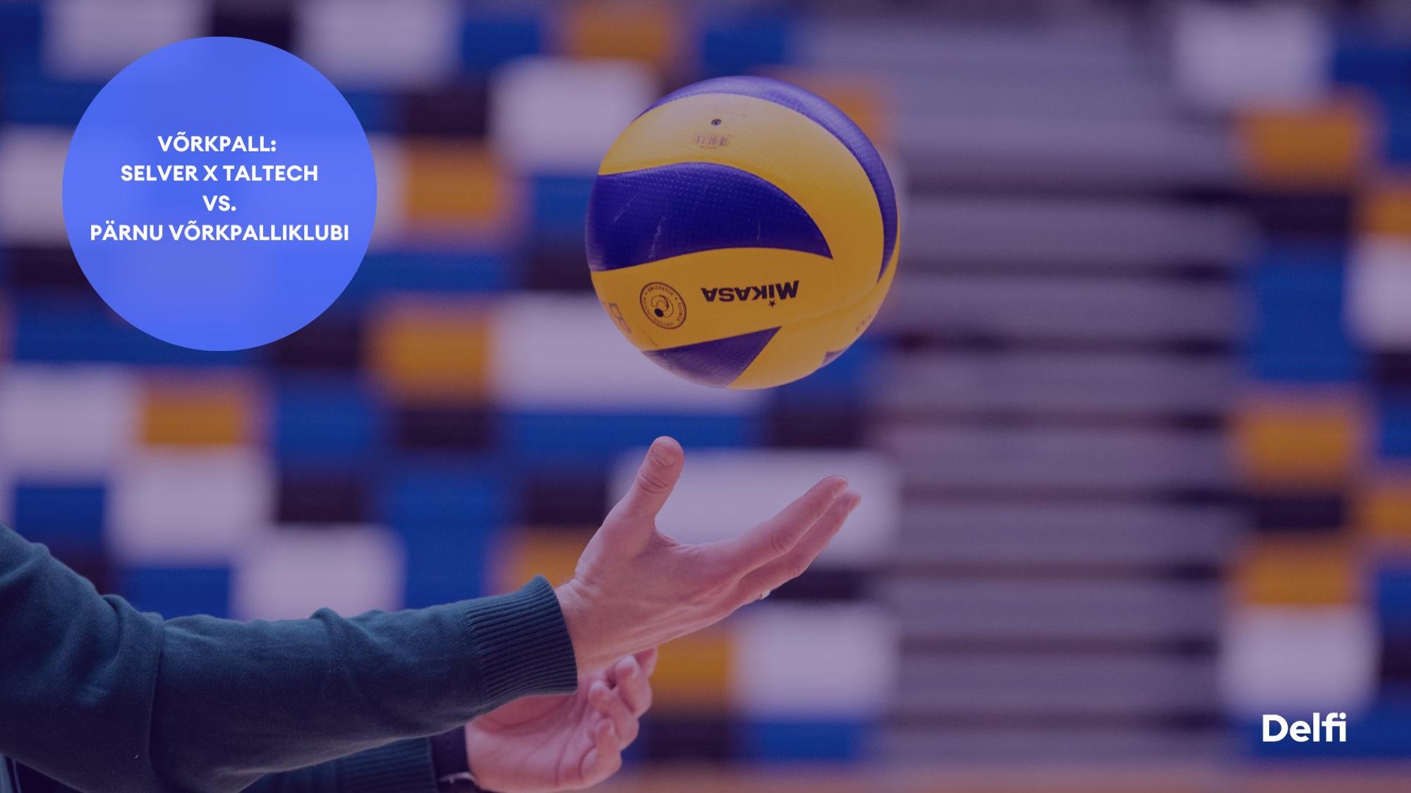 TÄISPIKKUSES | Vaata uuesti Selver x TalTech - PÄRNU Võrkpalliklubi kohtumist!
