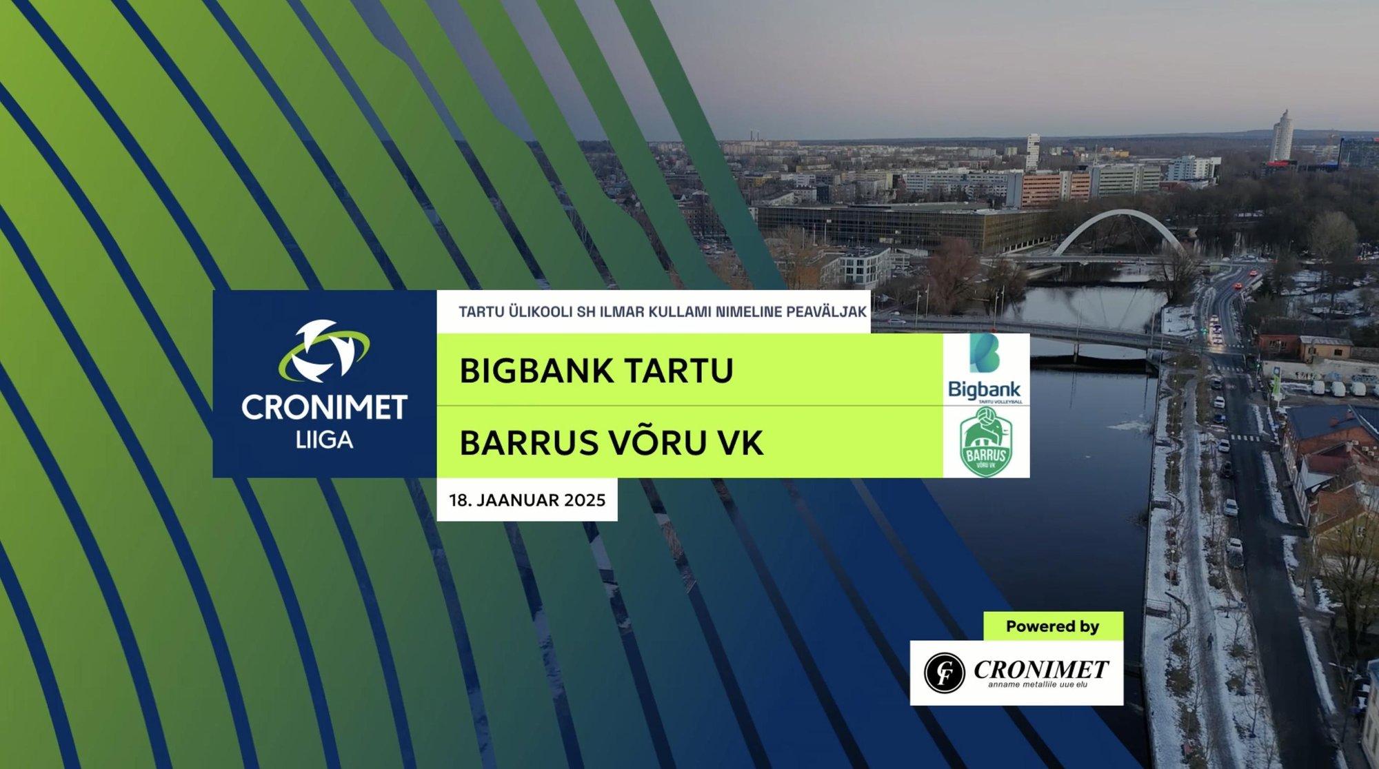 TÄISPIKKUSES | Vaata uuesti BIGBANK Tartu - Barrus Võru VK kohtumist!