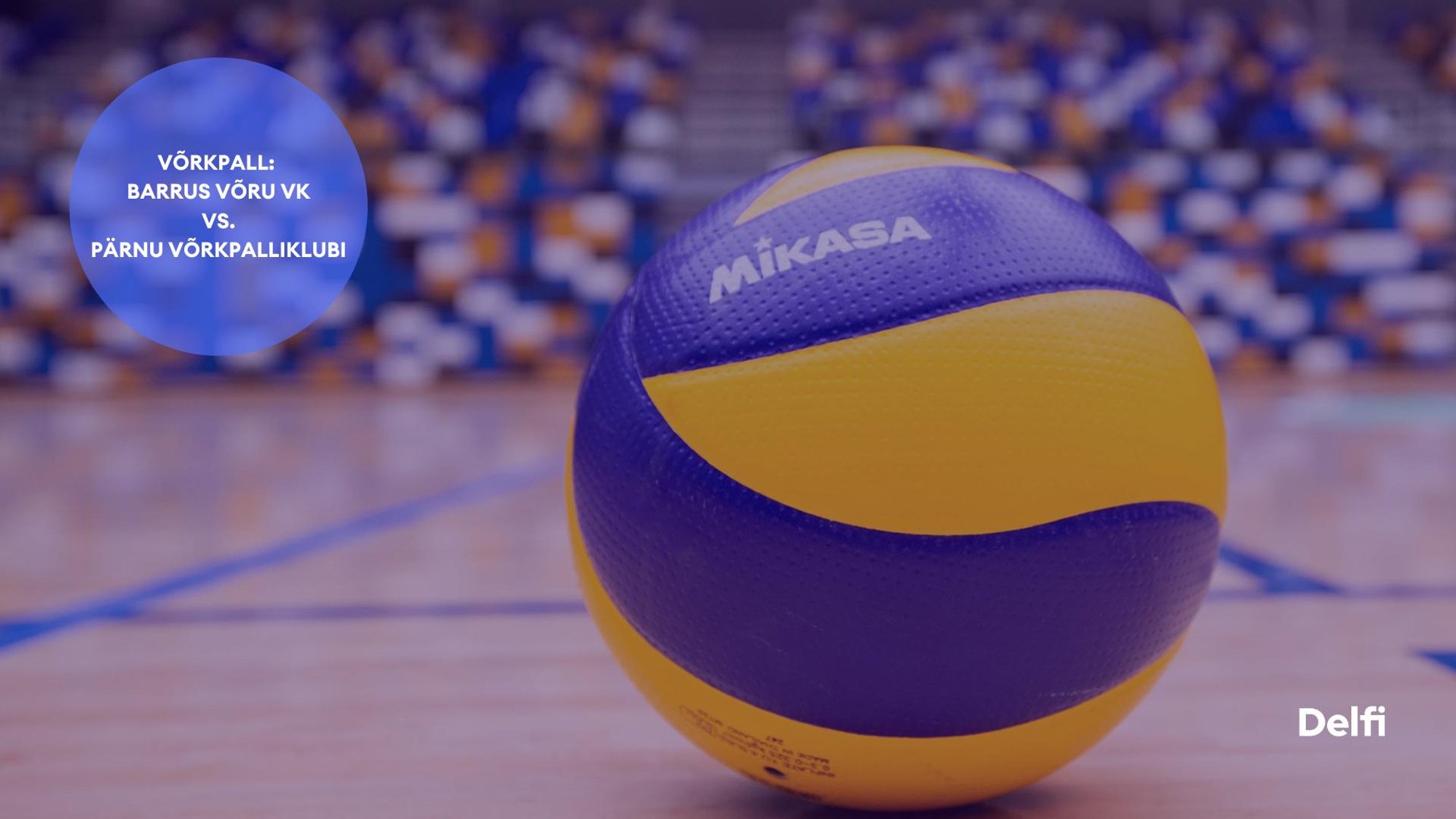 TÄISPIKKUSES | Vaata uuesti Barrus Võru VK - PÄRNU Võrkpalliklubi kohtumist!