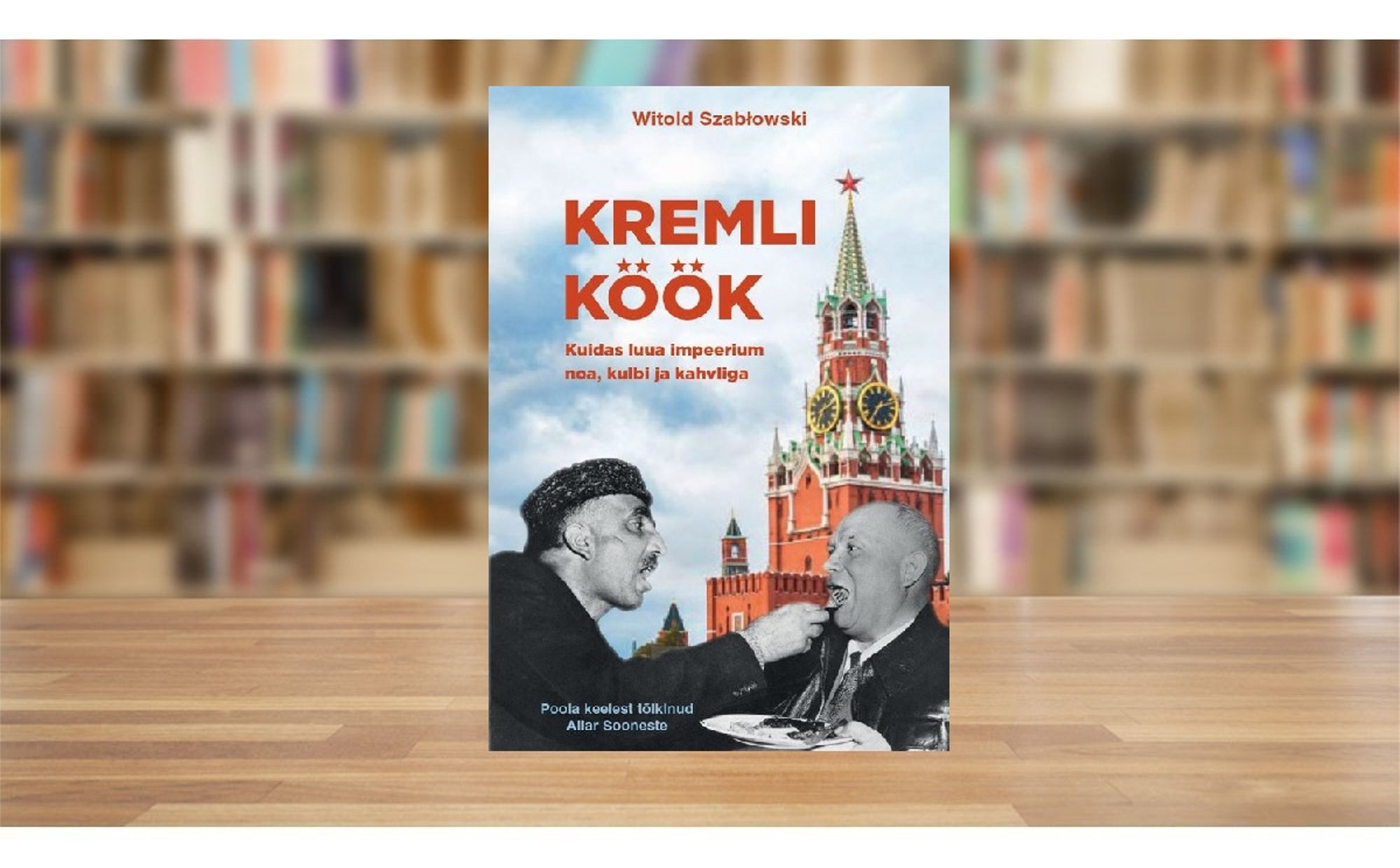 RAAMATUBLOGI: Mida sõid Lenin, Stalin ja Brežnev ning mida pakuti Nõukogude liidu viimaseks õhtueineks?