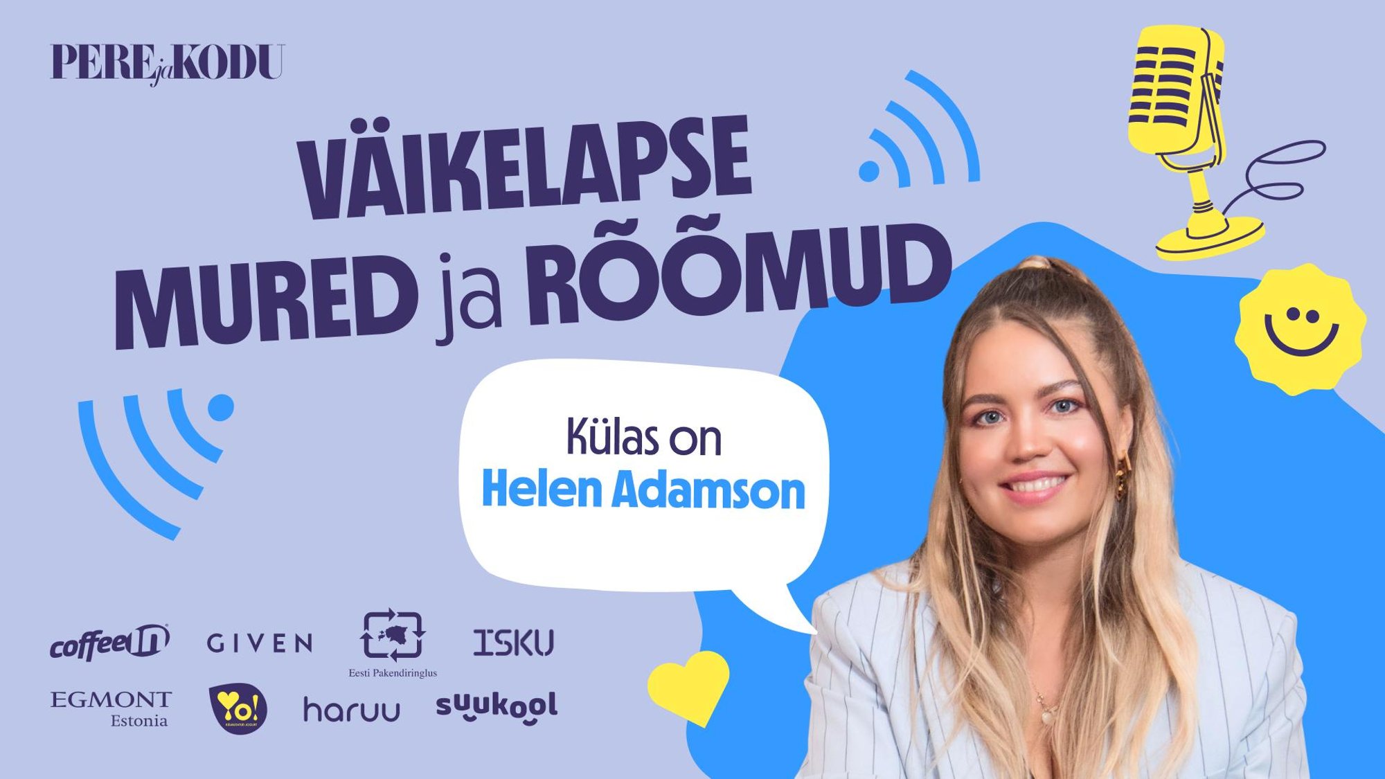 VÄIKELAPSE MURED JA RÕÕMUD | Helen Adamson: rõõm emaks olemisest kaalub kõik muud raskused mitmekordselt üle