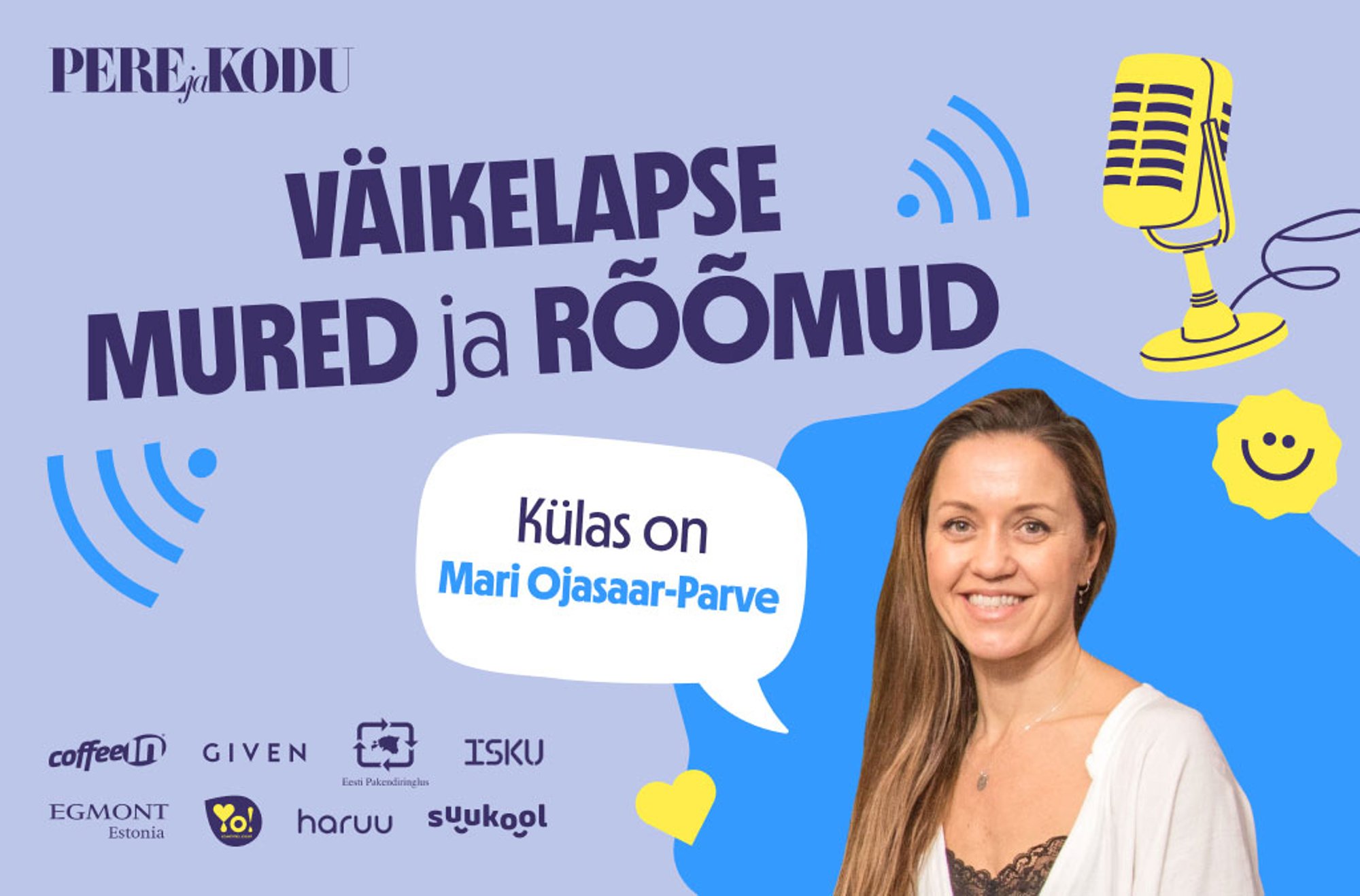 VÄIKELAPSE MURED JA RÕÕMUD | Mari Ojasaar Parve: julgus elu täiel rinnal elada on lastele heaks eeskujuks