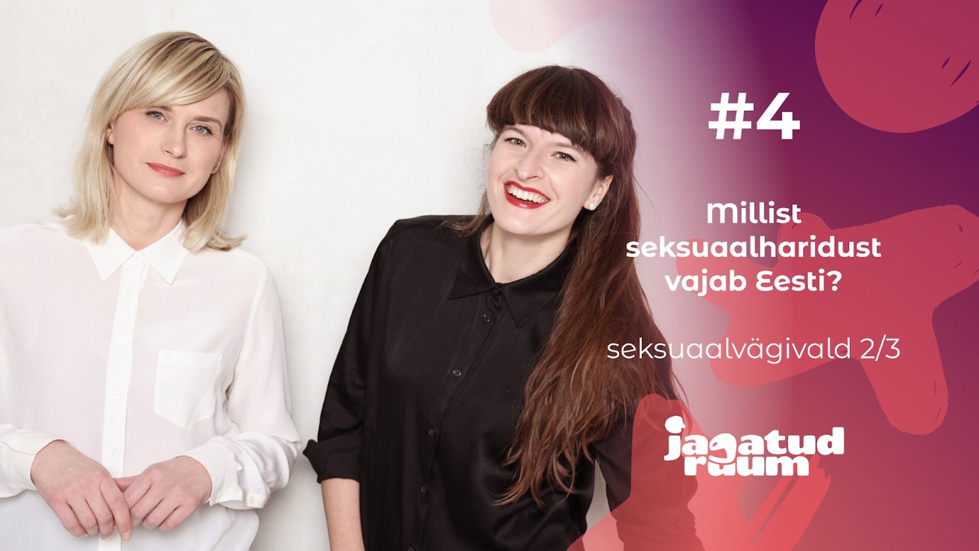 KUULA | Seksuaalharidus Eestis: kuidas luua riik, kus nõusoleku küsimine ja inimeste soovidega arvestamine on elementaarsed?