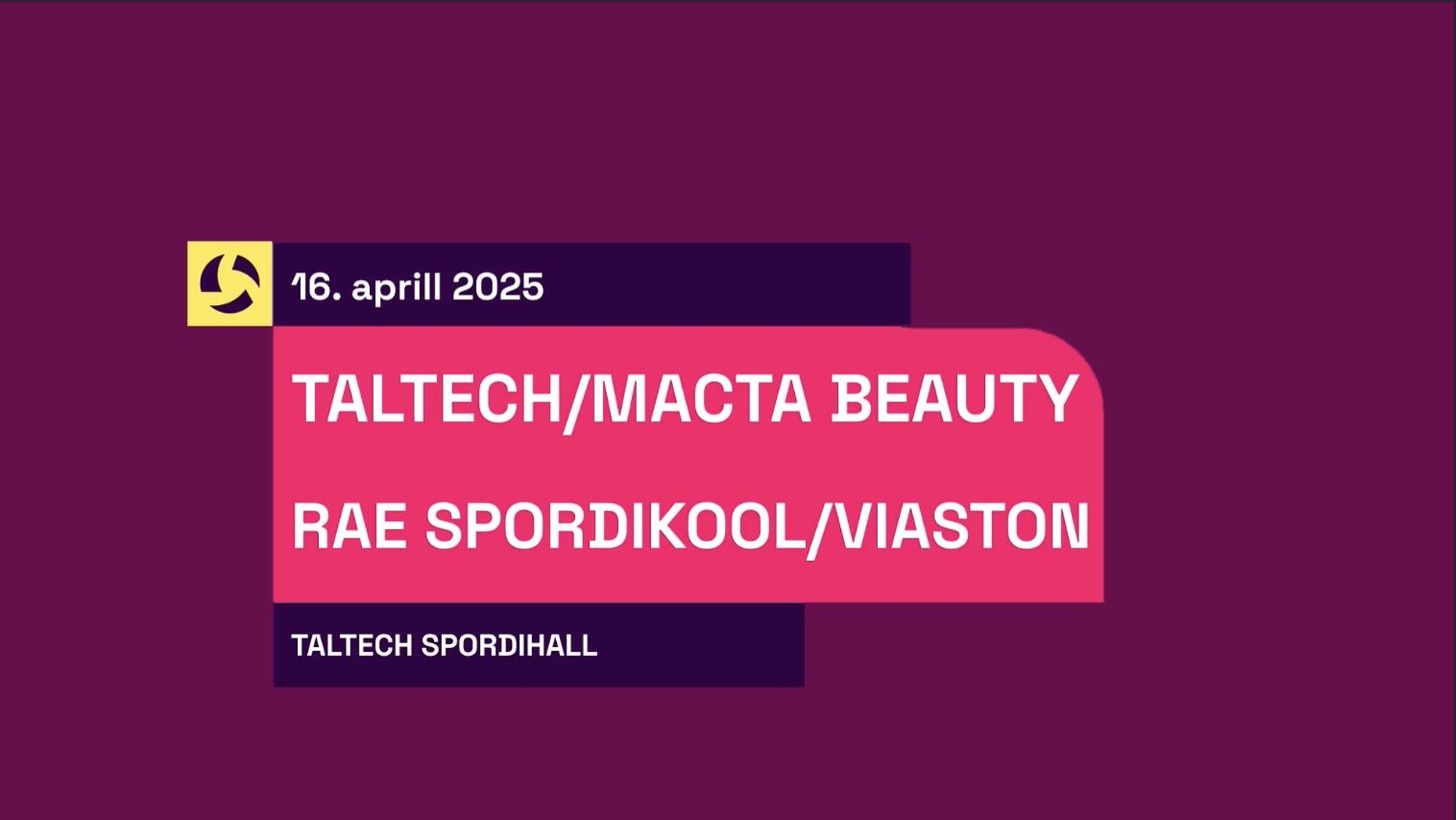 TÄISPIKKUSES | Vaata uuesti TalTech/Macta Beauty - Rae Spordikool/VIASTON kohtumist!