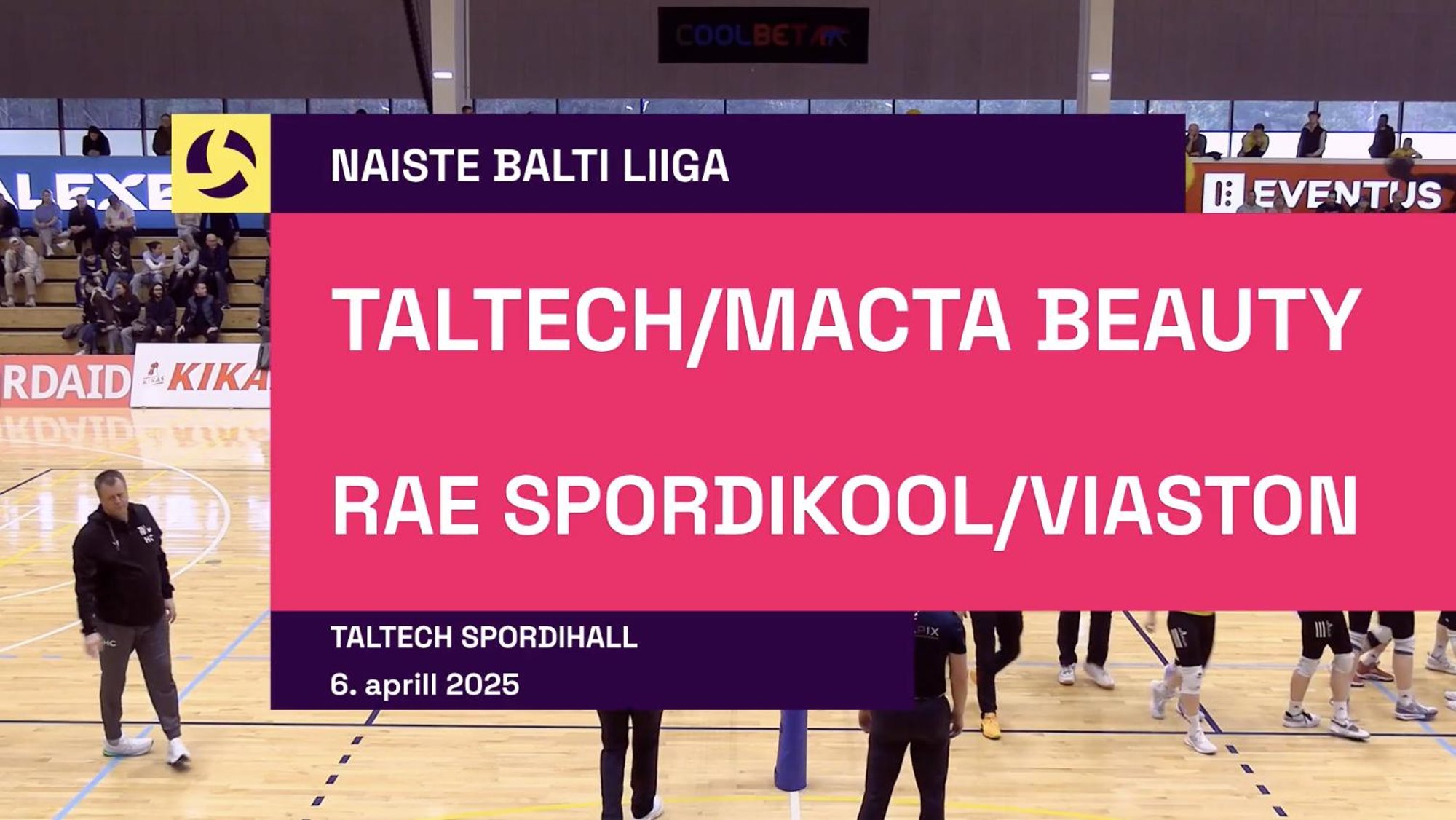 TÄISPIKKUSES | Vaata uuesti TalTech/Macta Beauty - Rae Spordikool/VIASTON kohtumist!