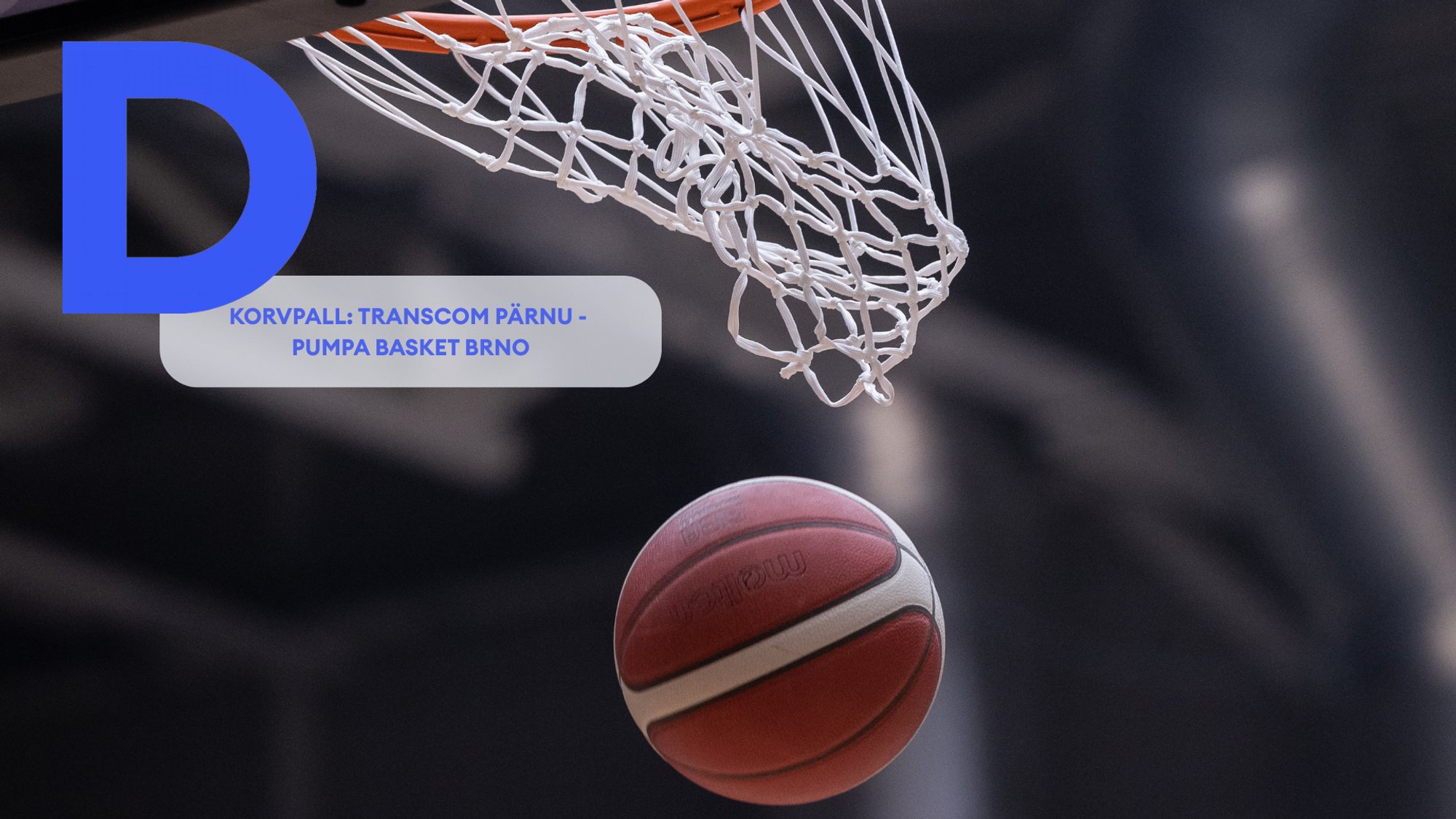 TÄISPIKKUSES | Vaata uuesti Transcom Pärnu - PUMPA Basket Brno kohtumist!