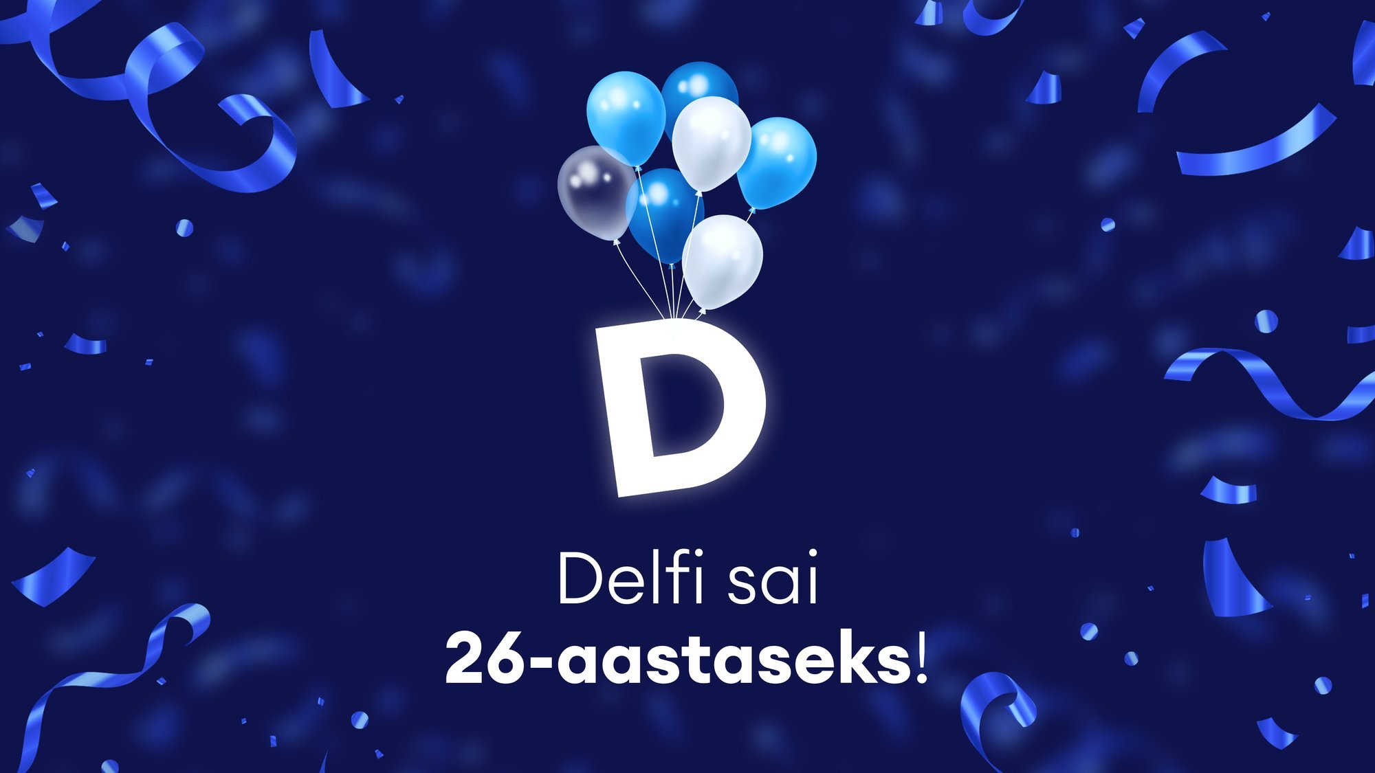 DELFI 26 | Sünnipäeva puhul kogu Delfi sisu 22. ja 23. novembril kõigile avatud!