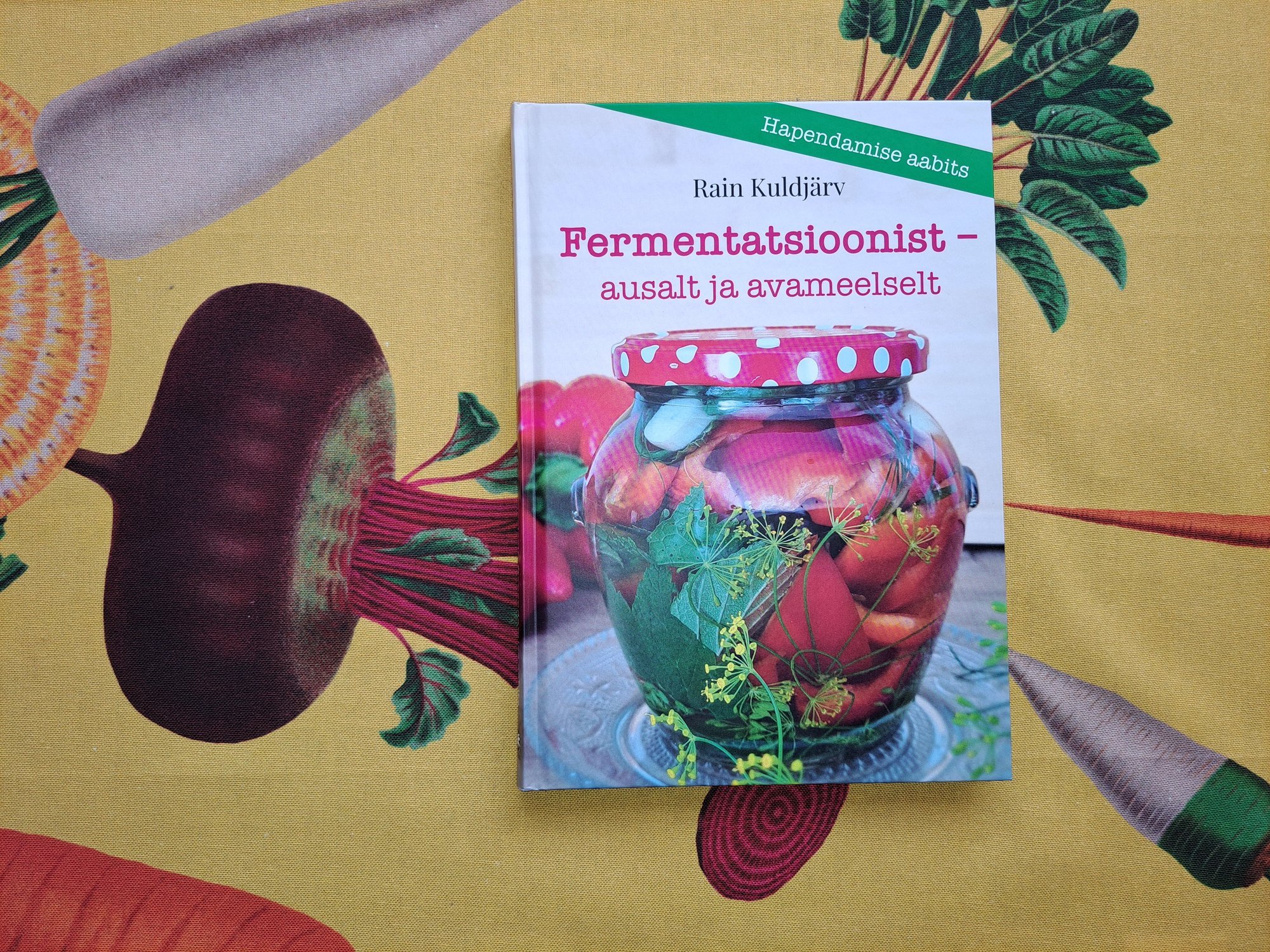 Eva Luigas soovitab sisukat raamatut fermentatsioonist ehk hapendamise aabitsat