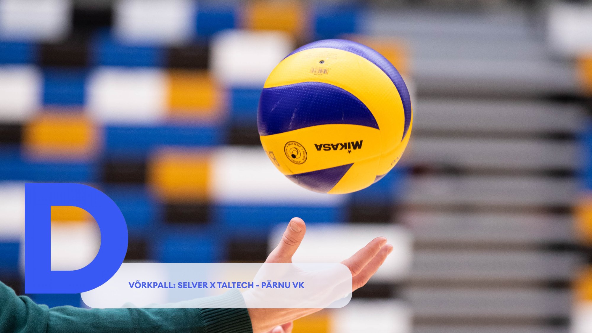 TÄISPIKKUSES | Vaata uuesti Selver x TalTech - PÄRNU VK kohtumist!