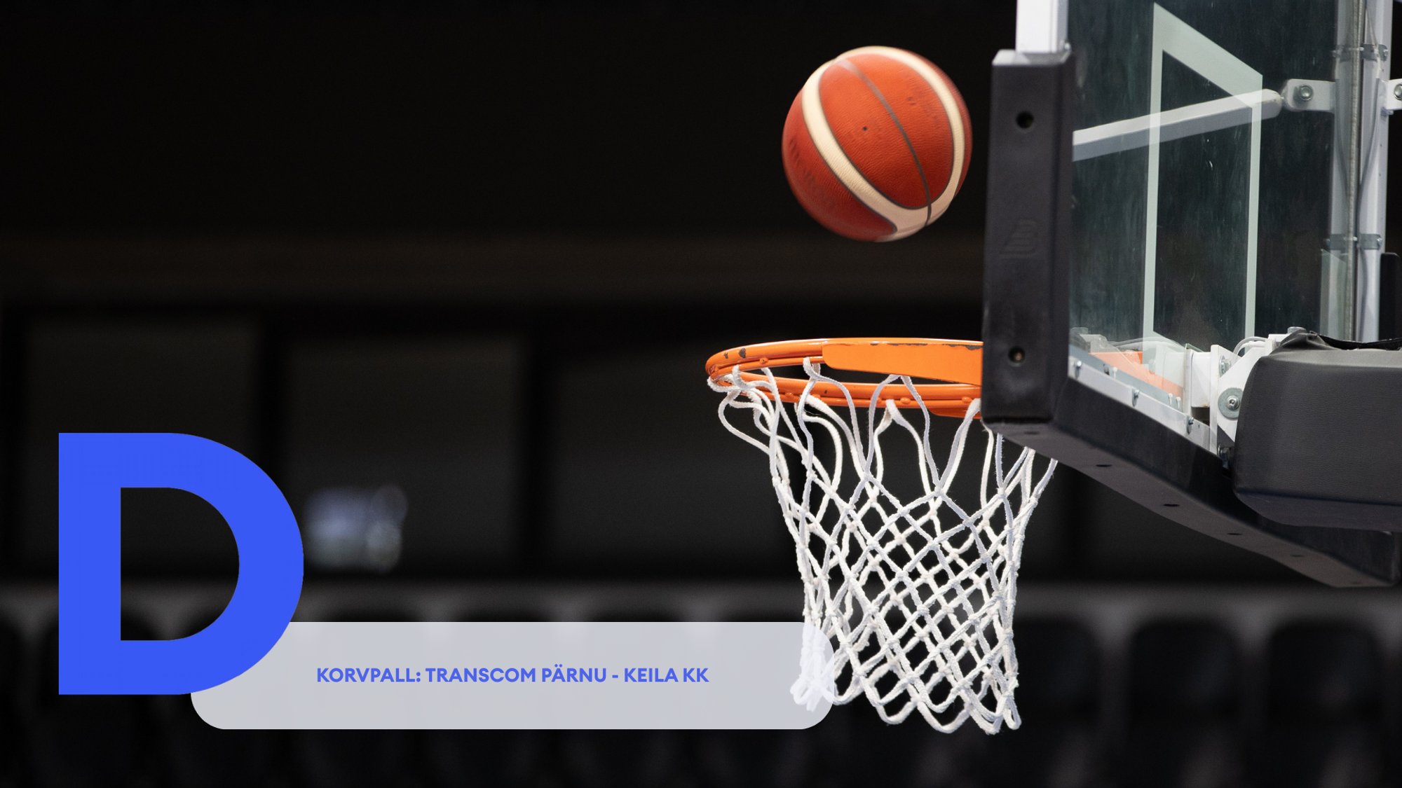TÄISPIKKUSES | Vaata uuesti Transcom Pärnu - Keila KK kohtumist!