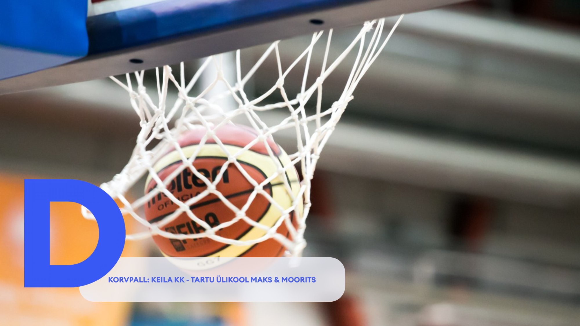 TÄISPIKKUSES | Vaata uuesti Keila KK - Tartu Ülikool Maks & Moorits kohtumist!
