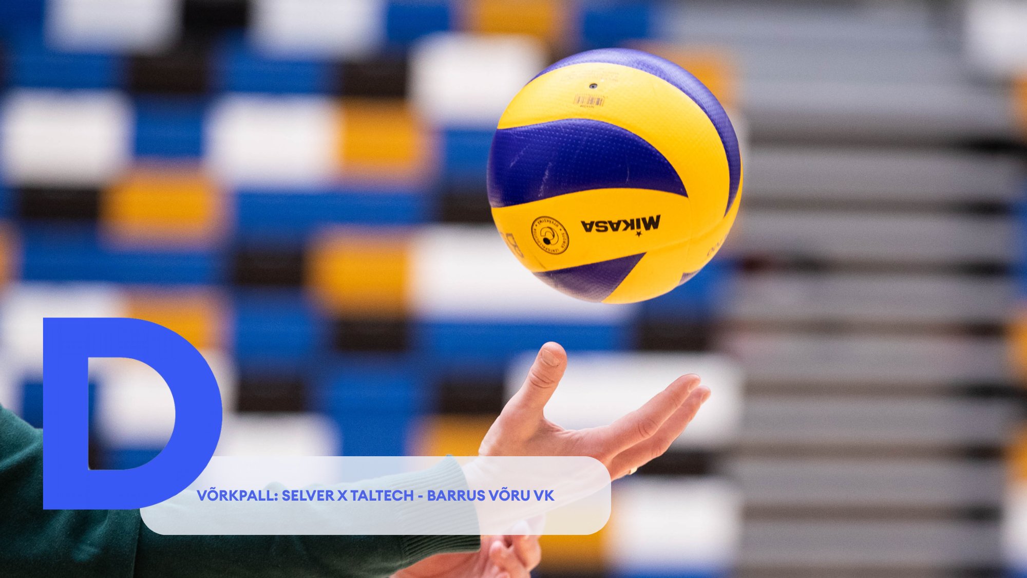 TÄISPIKKUSES | Vaata uuesti Selver x TalTech - Barrus Võru VK kohtumist!