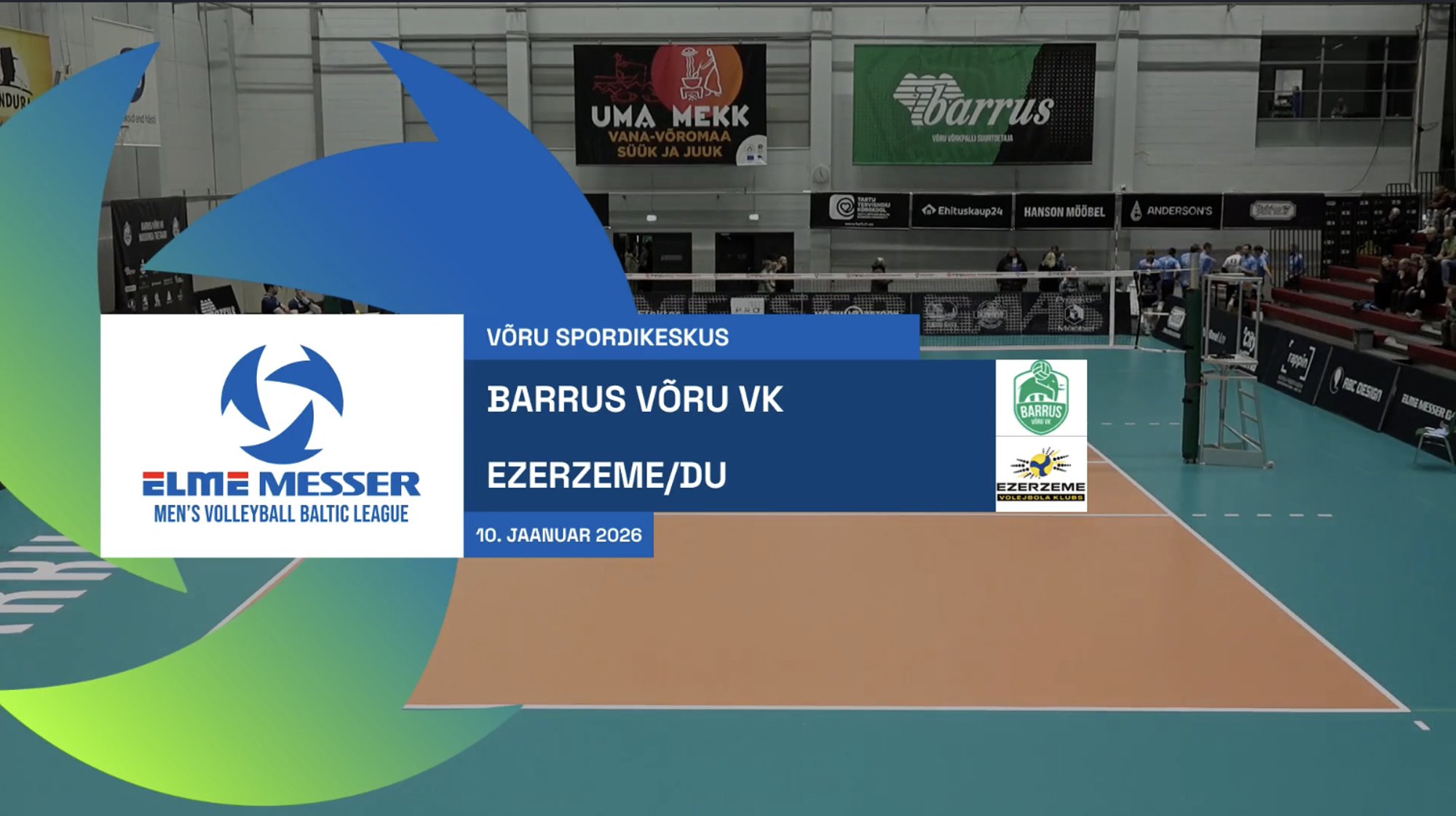 TÄISPIKKUSES | Vaata uuesti Barrus Võru VK - Ezerzeme/DU kohtumist!