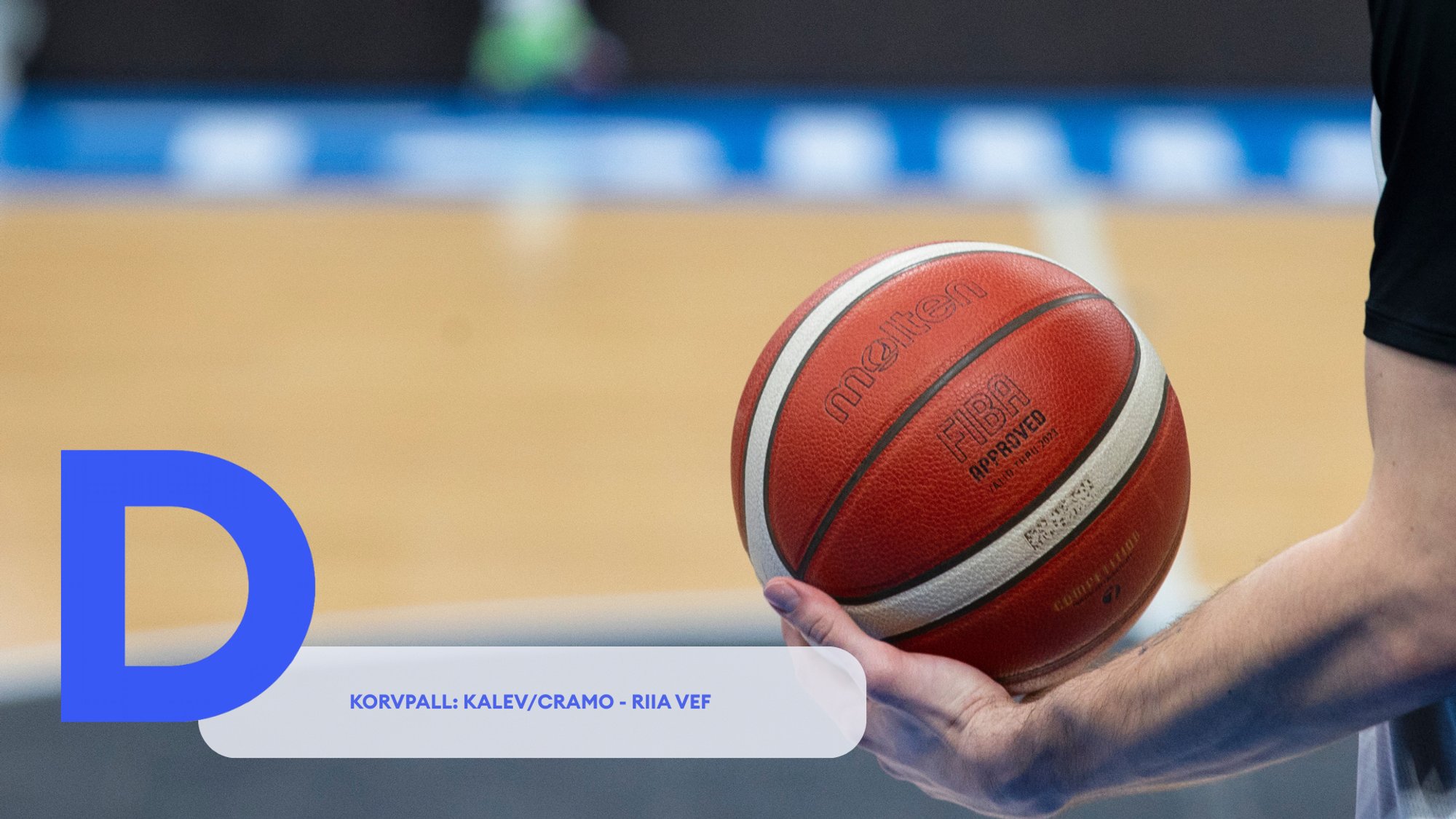 TÄISPIKKUSES | Vaata uuesti Kalev/Cramo - Riia VEF kohtumist!