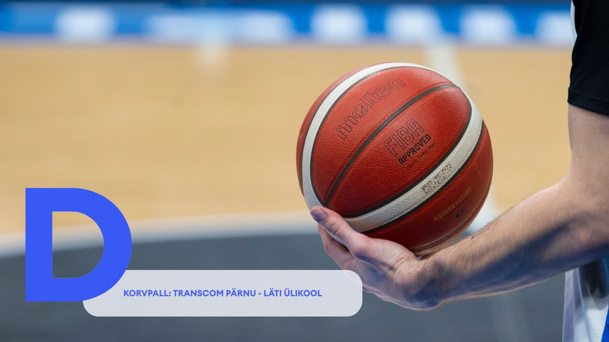 TÄISPIKKUSES | Vaata uuesti Transcom Pärnu - Läti Ülikool kohtumist!