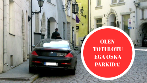 «Aidake mul saada linnaruumi kriminaaliks!» Valesti parkijatest tüdinud tallinlane haub kentsakat kättemaksuplaani